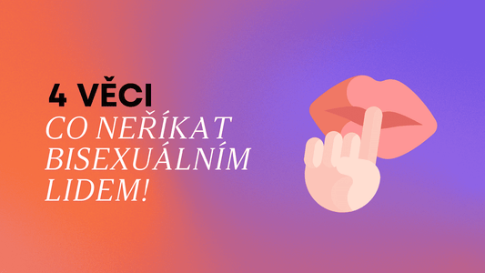 Co neříkat bisexuálním lidem: 4 věty, které raději spolkněte